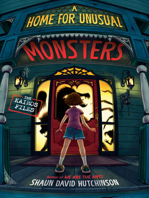 Title details for A Home for Unusual Monsters by Shaun David Hutchinson - Available